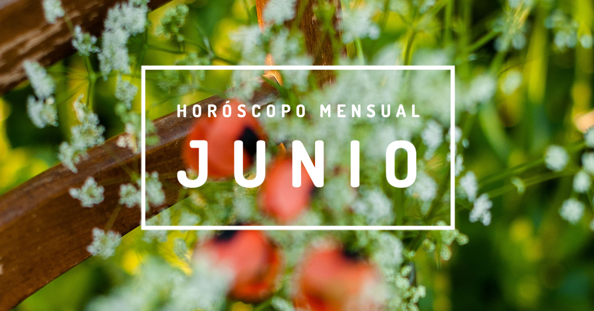 Horoscopo Junio 2021 Todas Las Predicciones Wemystic