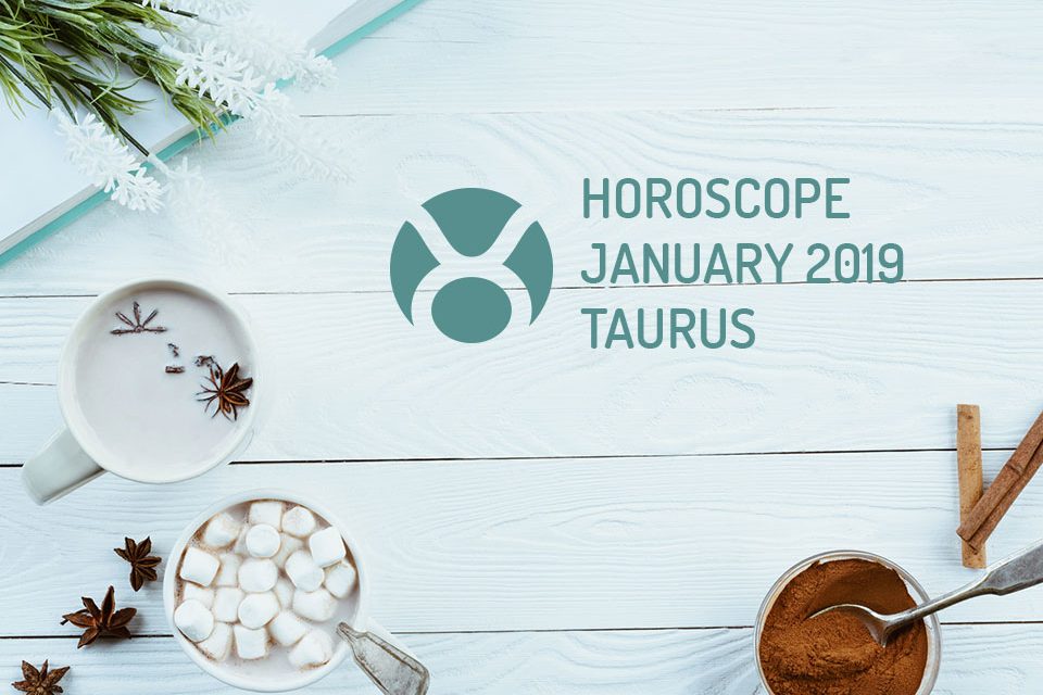 Taurus Monthly Horoscope December 2018