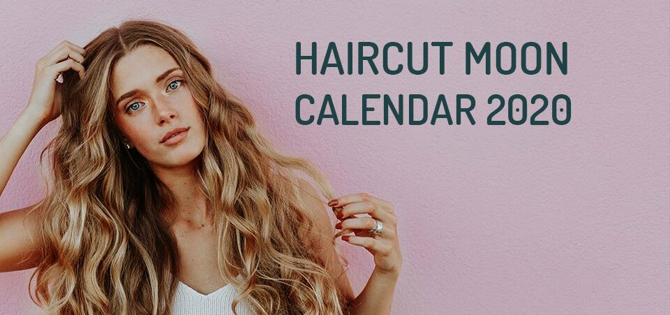 haircut calendar 2020 plan it by the moon wemystic