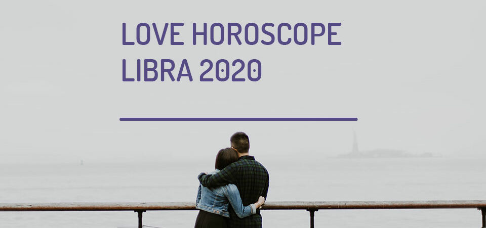 Love Horoscope Libra 2020 E1566637019200 
