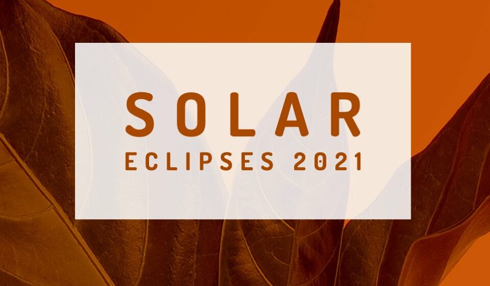 Solar eclipses 2021: ideas and new ways of thinking - WeMystic