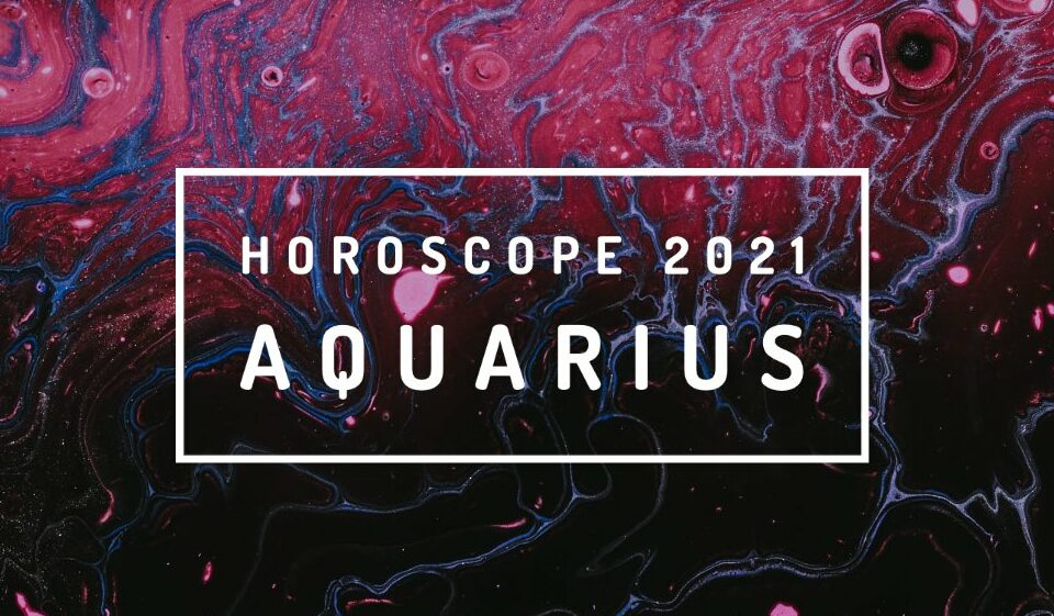 Horoscope For Aquarius 2021 Wemystic 