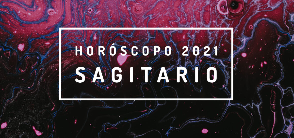 Horóscopo Sagitario 2021