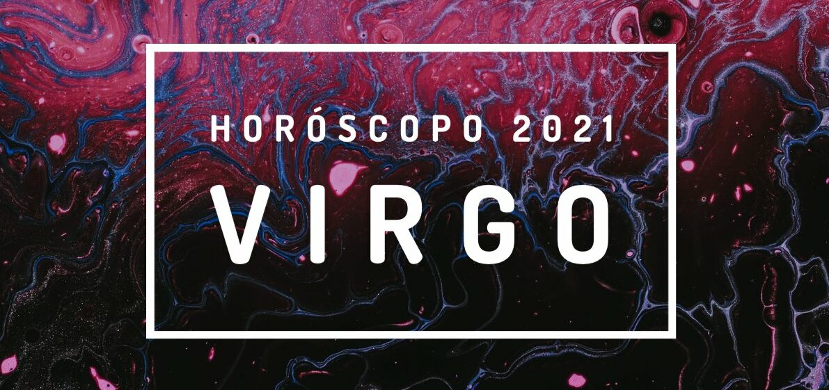 Horóscopo Virgo 2021